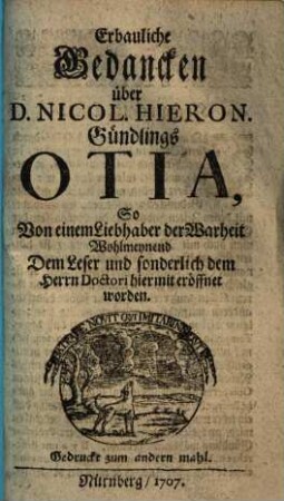 Erbauliche Gedancken über Nic. H. Gundling's Otia. [1]