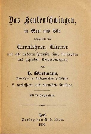 Das Keulenschwingen : in Wort und Bild dargestellt für Turnlehrer, Turner und alle anderen Freunde einer Kunstvollen und gesunden Körperbewegung