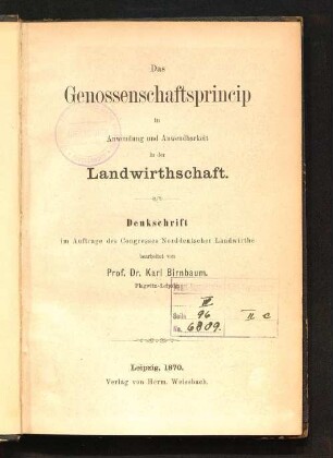 Das Genossenschaftsprincip in Anwendung und Anwendbarkeit in der Landwirthschaft : Denkschrift im Auftrage des Congresses Norddeutscher Landwirthe