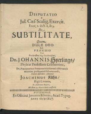 Disputatio E Iul. Caes. Scalig. Exercit. Exot. 1. sect. 2. & 3. De Subtilitate