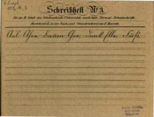 Schreibheft No. ... für die ... Stufe des Schönschreib-Unterrichts nach bair. Normal-Schulschrift, 3. Schreibheft No. 3 für die II. Stufe des Schönschreib-Unterrichts nach bair. Normal-Schulschrift