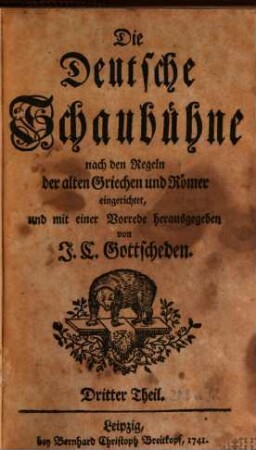 Die Deutsche Schaubühne : nach den Regeln der alten Griechen und Römer, 3. Nach den Regeln der alten Griechen und Römern