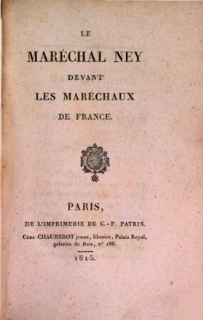 Le maréchal Ney devant les maréchaux de France, Partie 1 (1815)