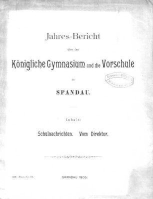 Jahresbericht über das Kgl. Gymnasium und die Vorschule zu Spandau