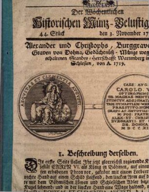 Der wöchentlichen historischen Münz-Belustigung ... Stück : darinnen allerhand merckwürdige und rare Thaler, Ducaten, Schaustücken, andere sonderbahre Gold- und Silber-Münzen .... 8h, 1734,44