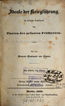 Ideale der Kriegführung, in einer Analyse der Thaten der größten Feldherren : mit Karten und Plänen, 3,2. Friedrich der Grosse (Schluß)