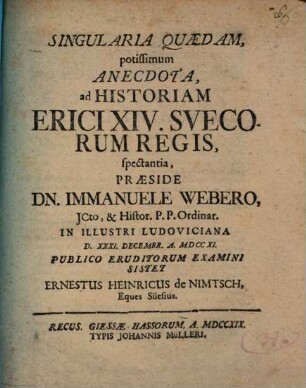 Singularia quaedam, potissimum anecdota, ad historiam Erici XIV. Suecor. Reg. spectantia