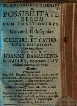 D. Augustinus defensus de possibilitate rerum, cum positionibus ex universa philosophia : in ... S. Salvatoris lyceo Augustano ...
