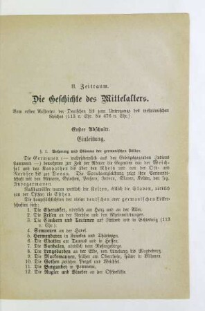 II. Zeitraum. Die Geschichte des Mittelalters. Vom ersten Auftreten der Deutschen bis zum Untergange des weströmischen Reiches (113 v. Chr. bis 476 n. Chr.)