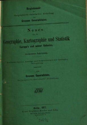 Registrande der Geographisch-Statistischen Abtheilung des Großen Generalstabes. 7. 1877