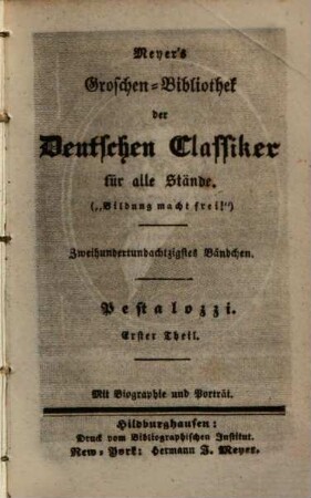 Pestalozzi : [im Auszuge], 1 : Mit Biographie und Porträt