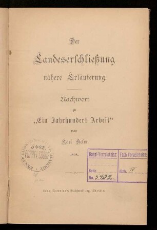 Der Landeserschließung nähere Erläuterung : Nachwort zu "Ein Jahrhundert Arbeit"