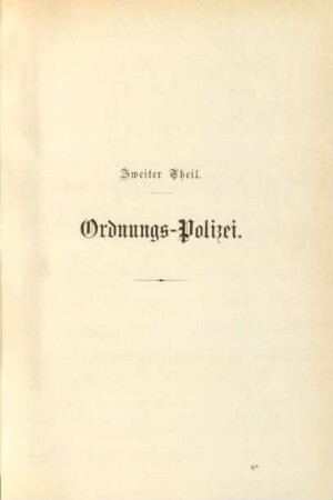 Zweiter Theil. Ordnungs-Polizei