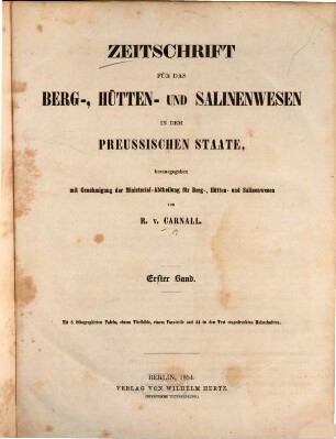 Zeitschrift für das Berg-, Hütten- und Salinenwesen im Deutschen Reich. 1. 1854