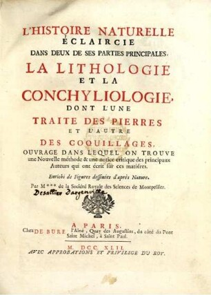 L' Histoire Naturelle Éclaircie Dans Deux De Ses Parties Principales, La Lithologie Et La Conchyliologie, Dont L'Une Traite Des Pierres Et L'Autre Des Coquillages