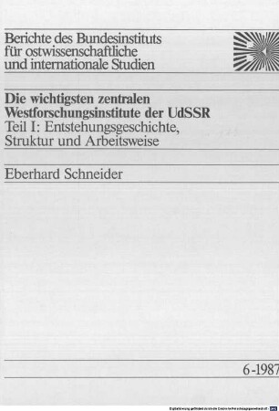 Die wichtigsten zentralen Westforschungsinstitute der UdSSR, 1. Entstehungsgeschichte, Struktur und Arbeitsweise