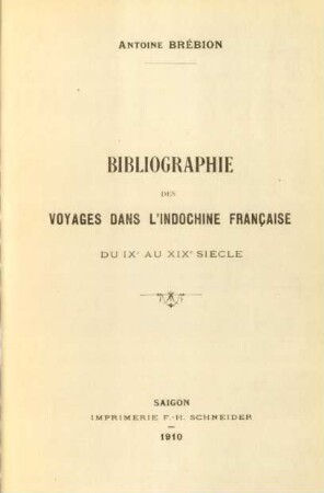 Bibliographie des voyages dans l'Indochine française de IXe au XIXe siècle