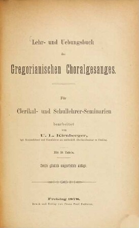 Lehr- und Uebungsbuch des Gregorianischen Choralgesanges : Für Clerikal- und Schullehrer-Seminarien bearbeitet. Mit 18 Tafeln