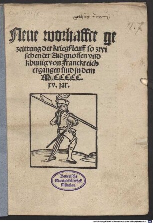 Neue worhaffte gezeittung der kriegßleuff so zwischen der Aidgnossen vnd khunig von Franckreich ergangen sind jn dem M.CCCCC. xv. jar