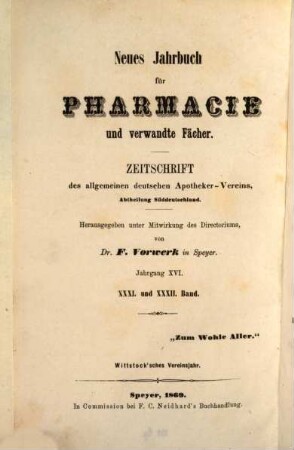 Neues Jahrbuch für Pharmacie und verwandte Fächer : eine Zeitschr. d. Allgemeinen Deutschen Apotheker-Vereins, Abtheilung Süddeutschland. 31. 1869