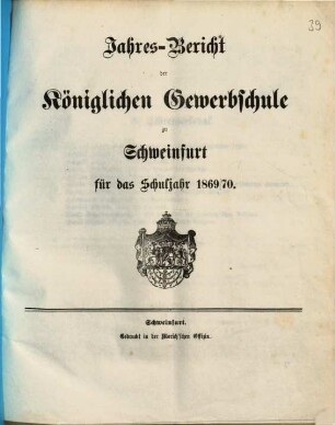 Jahresbericht der Königlichen Gewerbschule zu Schweinfurt : für das Schuljahr .., 1869/70