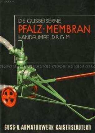 Die Gusseiserne Pfalz-Membran Handpumpe D.R.G.M