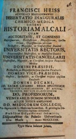 Francisci Heiss Austriaci Maylohnensis Dissertatio Inauguralis Chemico-Medica Sistens Historiam Alcali
