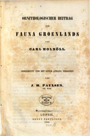 Ornithologischer Beitrag zur Fauna Grönlands : Uebersetzt und mit einem Anhange versehen von J. H. Paulsen