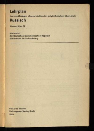 Lehrplan der zehnklassigen allgemeinbildenden polytechnischen Oberschule : Russisch ; Klassen 5 bis 10