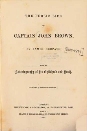 The public life of captain John Brown : With an authobiography of his childhood and youth