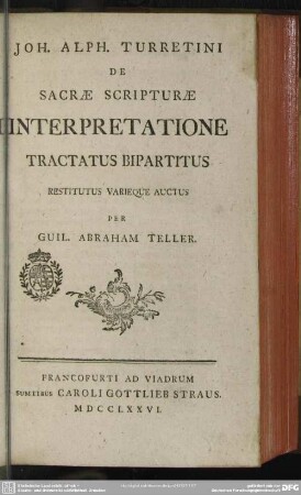 Joh. Alph. Turretini De Sacrae Scripturae Interpretatione : Tractatus Bipartitus