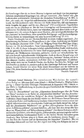Reimarus, Hermann Samuel :: Die vornehmsten Wahrheiten der natürlichen Religion, mit einer Einleitung unter Mitarbeit von Michael Emsbach und Winfried Schröder hrsg. von Günter Gawlick, Reprint, 2 Bände, (Veröffentlichung der Joachim-Jungius-Gesellschaft der Wissenschaften Hamburg, 53) : Göttingen, Vandenhoeck & Ruprecht, 1985