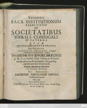 Secunda Sacr. Institutionum Exercitatio De Societatibus Herili, Coniugali Et Paterna
