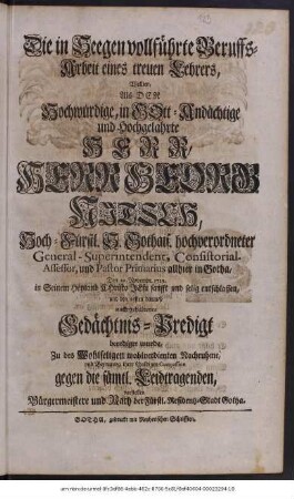 Die in Seegen vollführte Beruffsarbeit eines treuen Lehrers, wollten als ... Herr Georg Nitsch ... Den 20. Novembr. 1729. ... beerdigt wurde, ... vorstellen Bürgermeister und Rath der Res.-Stadt Gotha