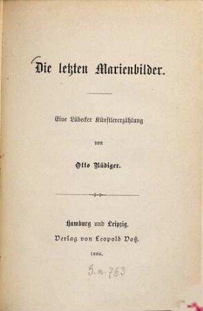 Die letzten Marienbilder : Eine Lübecker Künstlererzählung von Otto Rüdiger