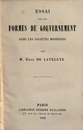 Essai sur les formes de gouvernement dans les sociétés modernes