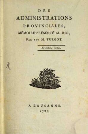 Des administrations provinciales : mémoire présenté au roi