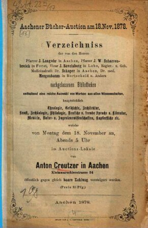 Auktions-Kataloge : Ant[on] Creutzer, vorm. M. Lempertz, Aachen. Aachener Bücher-Auction ... [Unnumerierte Reihe], 17