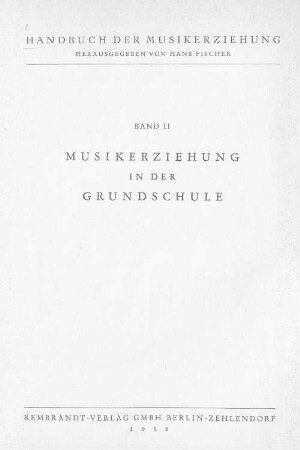 Handbuch der Musikerziehung, 2. Musikerziehung in der Grundschule