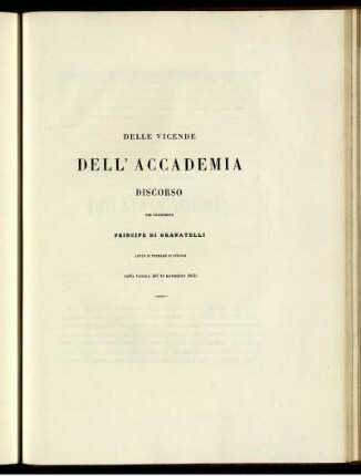 Delle vicende Dell' Accademia discorso del presidente Principe di Granatelli