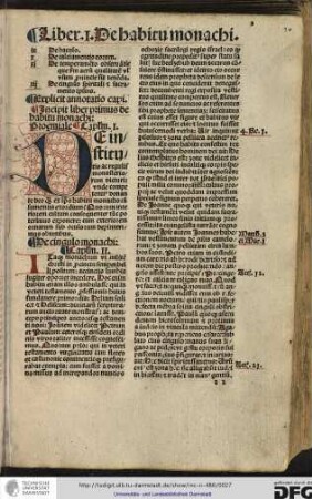 De institutis ac regulis monasteriorum dicturi, unde competentius donante deo quam ex ipso habitu monachorum sumemus exordium.