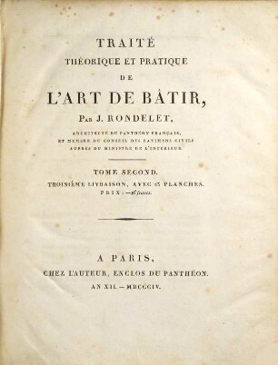 Traité Théorique Et Pratique De L'Art De Bâtir, 2