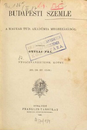 Budapesti szemle : a Magyar Tud. Akadémia megbízásából, 87. 1896 = Sz. 235 - 237