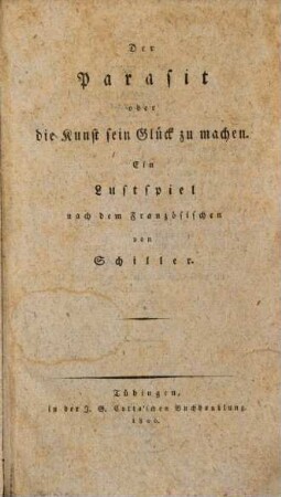 Der Parasit oder die Kunst sein Glück zu machen : Ein Lustspiel
