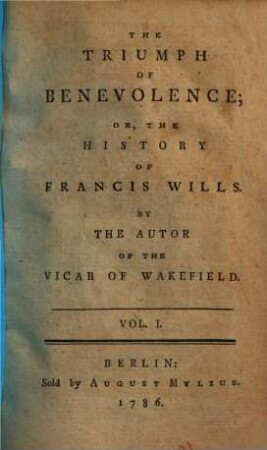 The triumph of benevolence, or the history of Francis Will. 2
