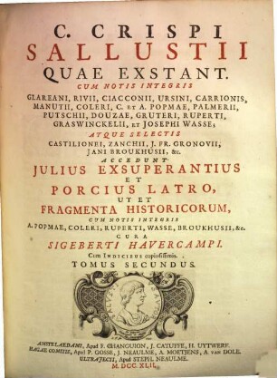 C. Crispi Sallustii quae exstant : accedunt Julius Exsuperantius et Porcius Latro, ut et fragmenta historicorum. 2. (1742). - Getr. Zählung : Ill.