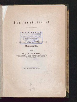Brunnendiätetik : Anleitungen zum heilsamen Gebrauche der Gesundbrunnen und Mineralbäder Deutschlands