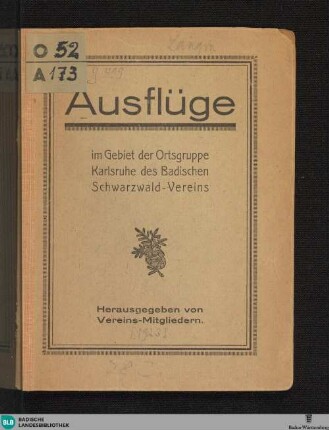 Ausflüge im Gebiet der Ortsgruppe Karlsruhe des Bad. Schwarzwald-Vereins