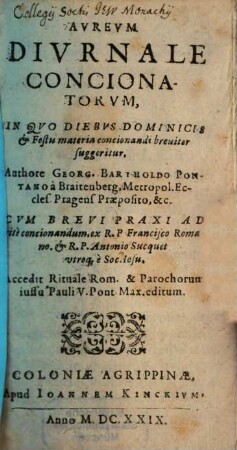 Avrevm Divrnale Concionatorvm : In Qvo Diebvs Dominicis & Festis materia concionandi breuiter suggeritur