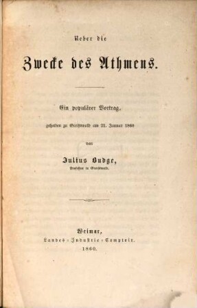 Über die Zwecke des Athmens : Ein populärer Vortrag gehalten zu Greifswald am 21. Jan. 1860